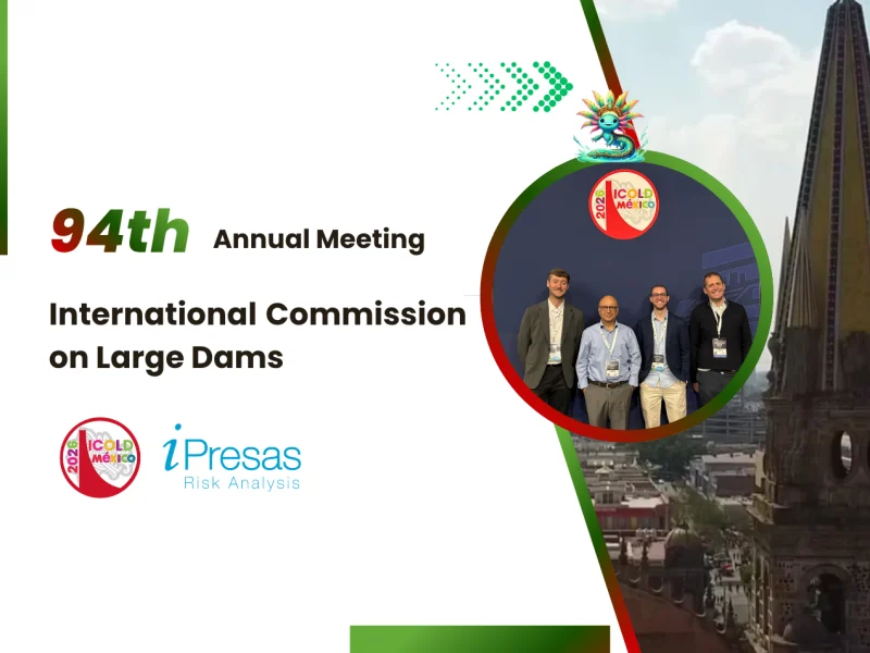 iPresas participates in ICOLD Mexico 2026 with courses, workshops and technical presentations on dam safety and risk management