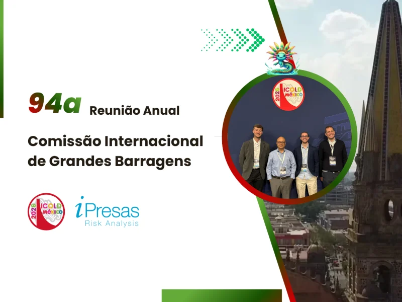 iPresas participa do ICOLD México 2026 com cursos, Workshops e apresentações técnicas sobre segurança de barragens e gestão do risco