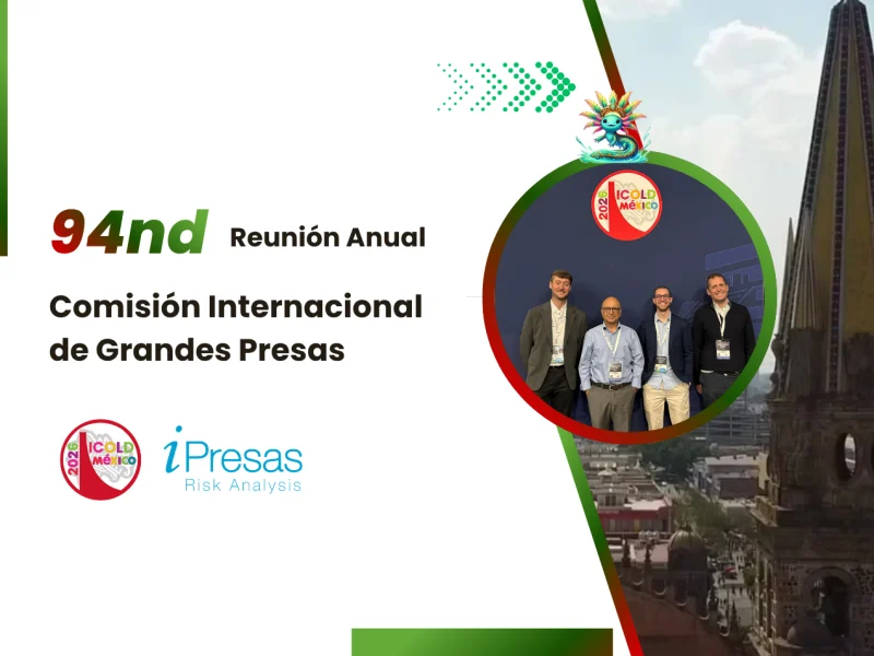 iPresas presente en ICOLD México 2026 con cursos, workshops y presentaciones técnicas sobre seguridad de presas y gestión del riesgo