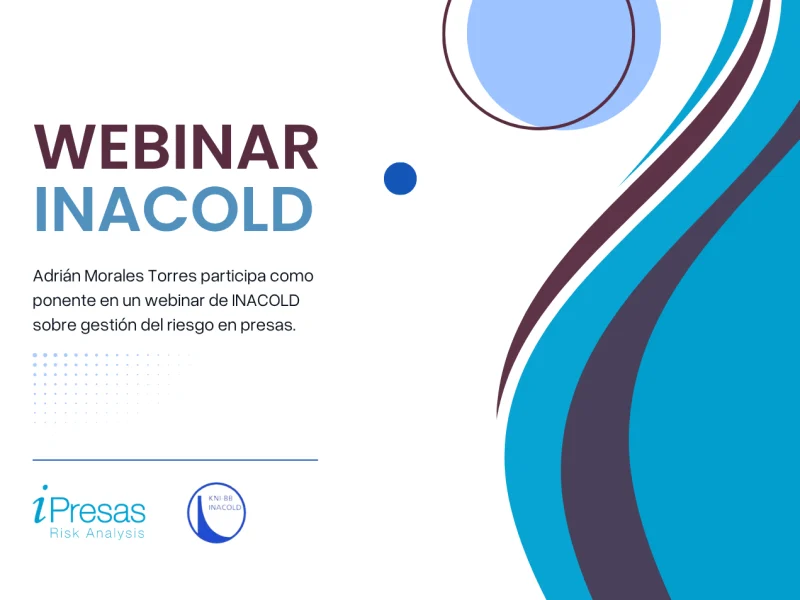 Adrián Morales Torres participa como ponente en un webinar de INACOLD sobre gestión del riesgo en presas